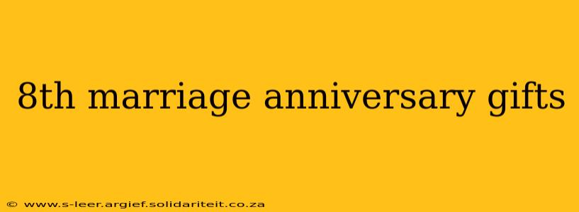 8th marriage anniversary gifts