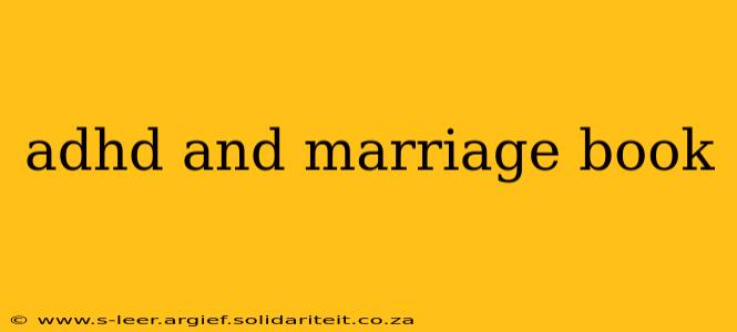 adhd and marriage book