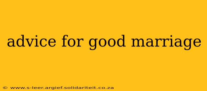 advice for good marriage