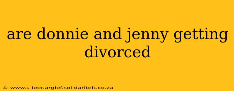 are donnie and jenny getting divorced