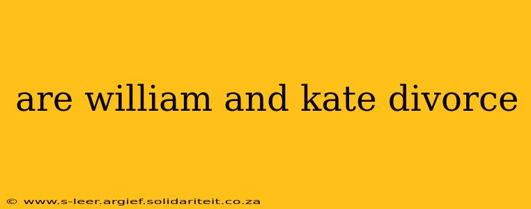are william and kate divorce