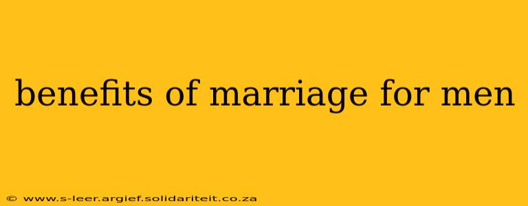 benefits of marriage for men
