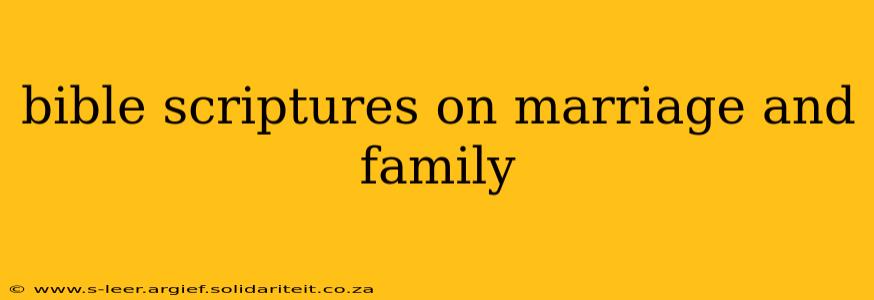 bible scriptures on marriage and family