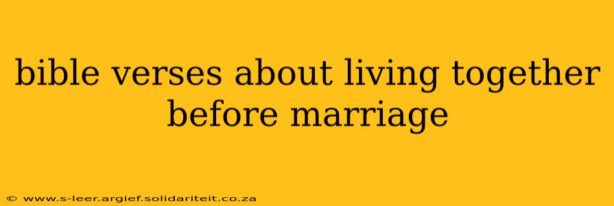 bible verses about living together before marriage