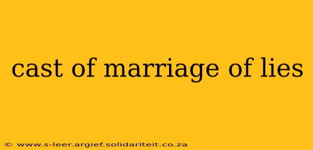cast of marriage of lies