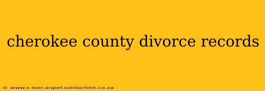 cherokee county divorce records