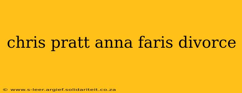 chris pratt anna faris divorce