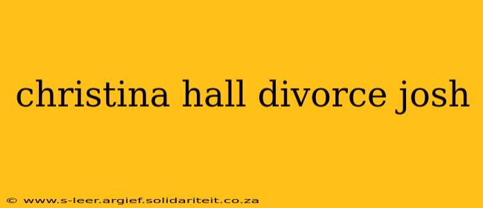 christina hall divorce josh