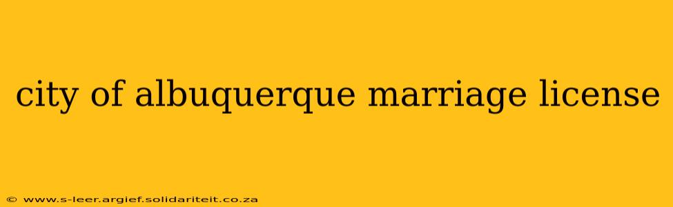 city of albuquerque marriage license