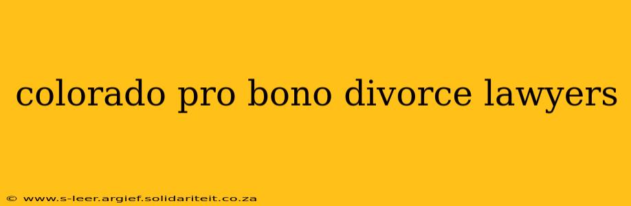 colorado pro bono divorce lawyers