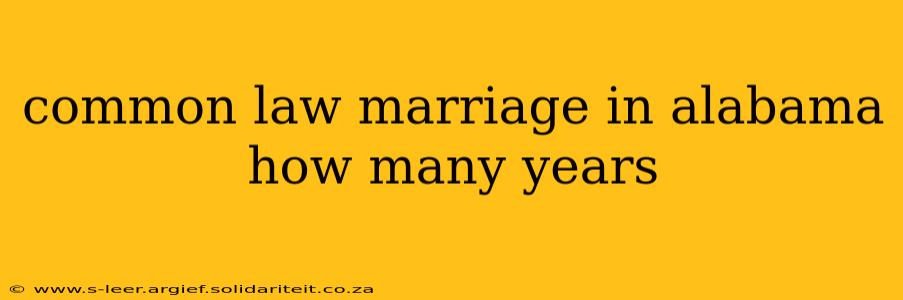 common law marriage in alabama how many years