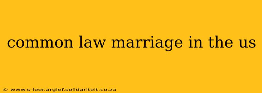 common law marriage in the us
