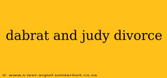 dabrat and judy divorce