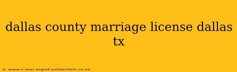 dallas county marriage license dallas tx