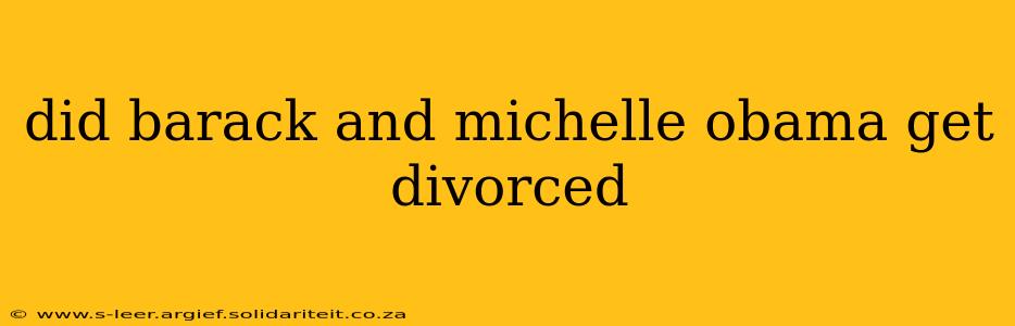 did barack and michelle obama get divorced