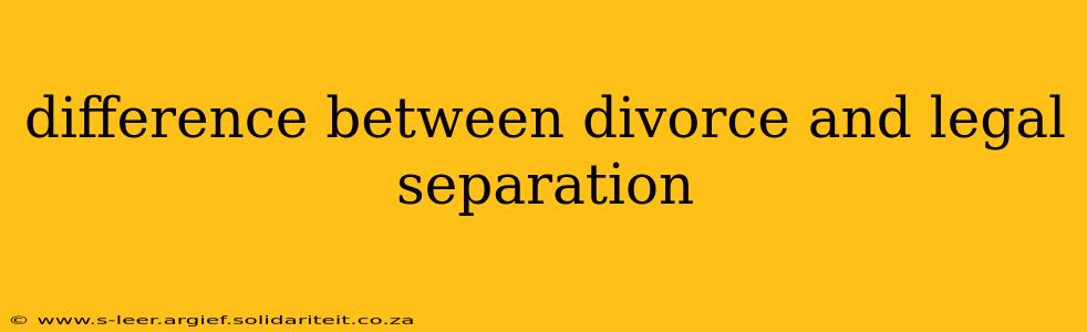 difference between divorce and legal separation