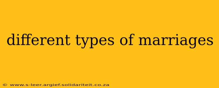different types of marriages
