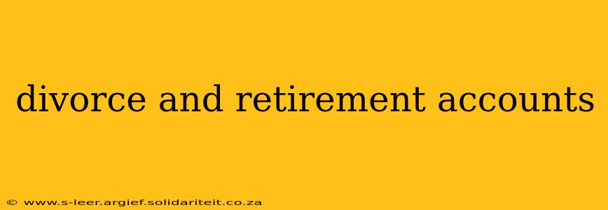 divorce and retirement accounts