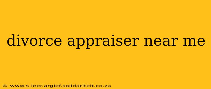 divorce appraiser near me