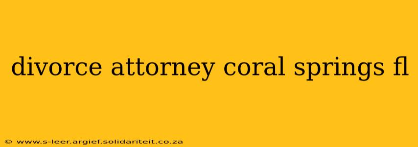 divorce attorney coral springs fl