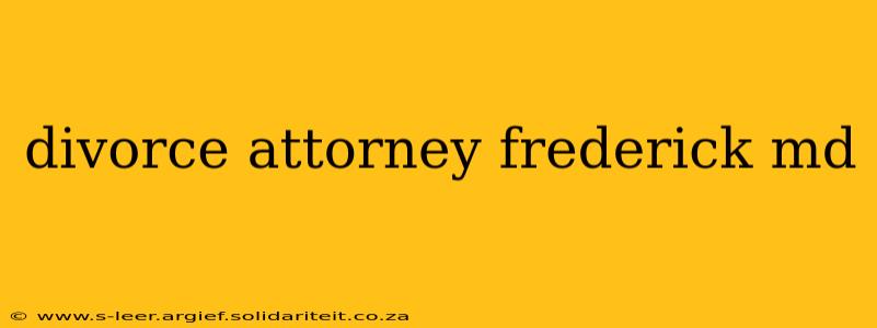 divorce attorney frederick md