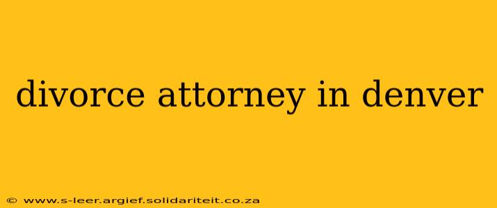 divorce attorney in denver