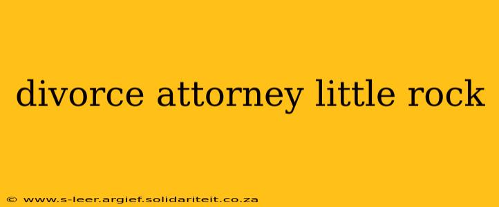 divorce attorney little rock