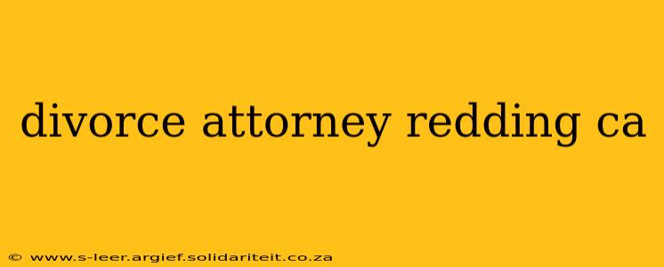 divorce attorney redding ca