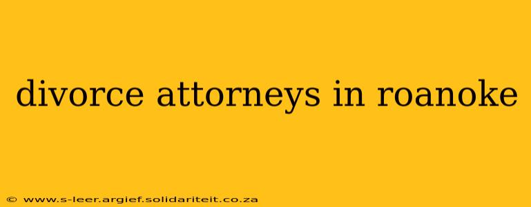 divorce attorneys in roanoke