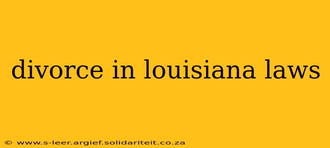 divorce in louisiana laws