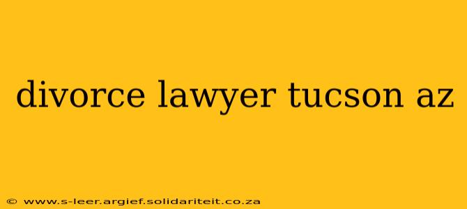 divorce lawyer tucson az