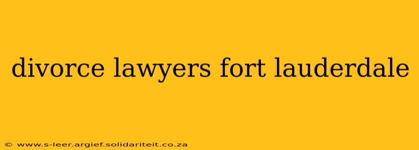 divorce lawyers fort lauderdale
