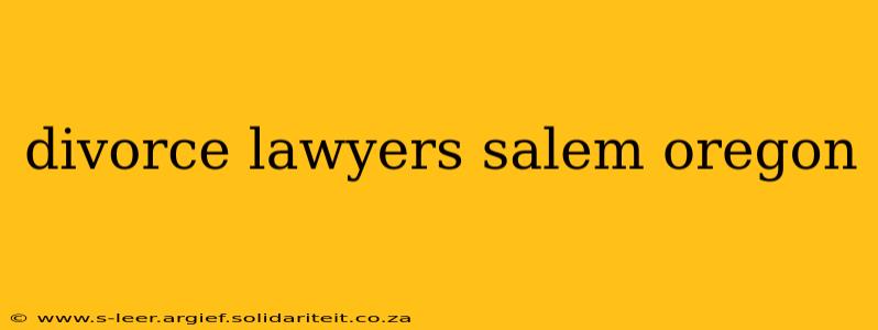 divorce lawyers salem oregon