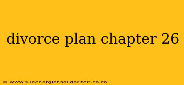 divorce plan chapter 26