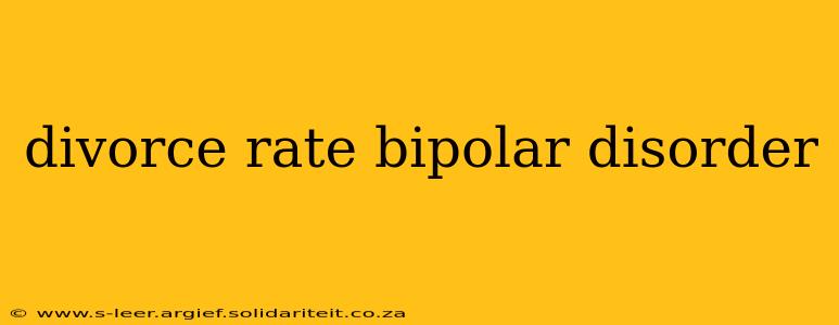 divorce rate bipolar disorder