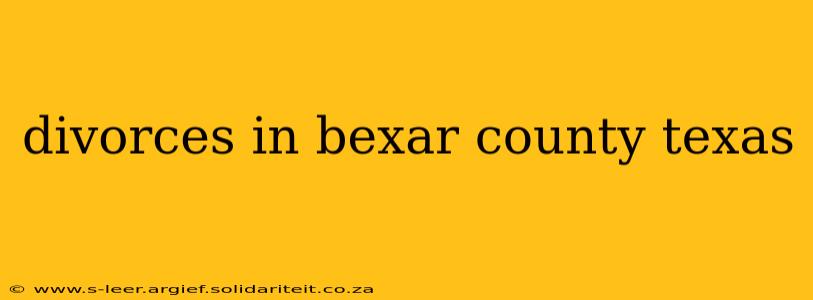 divorces in bexar county texas