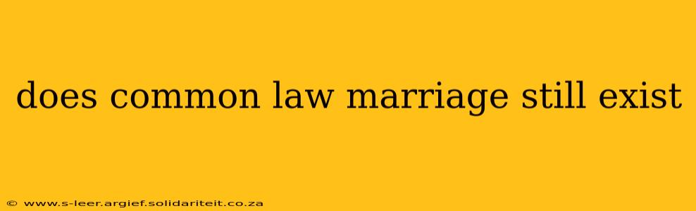 does common law marriage still exist