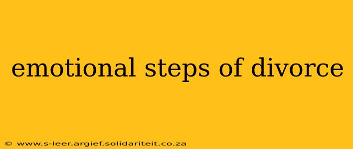 emotional steps of divorce