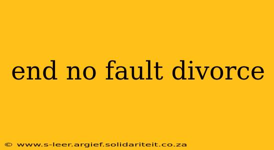 end no fault divorce