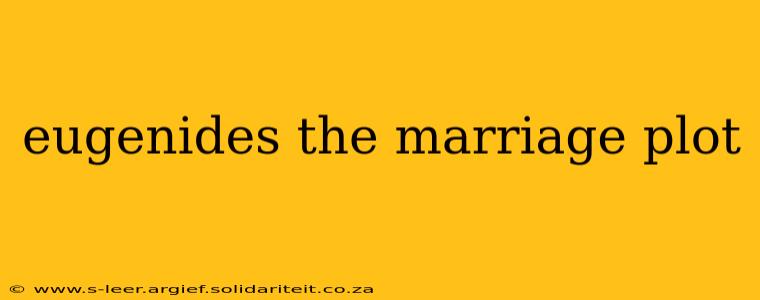 eugenides the marriage plot