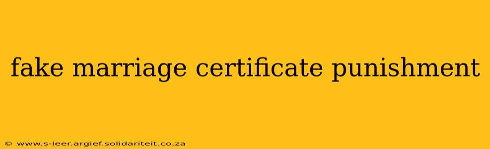 fake marriage certificate punishment