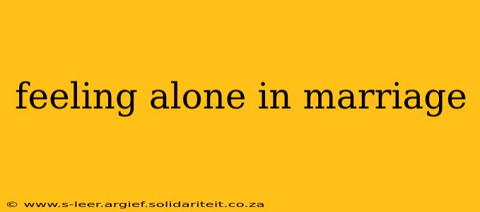feeling alone in marriage