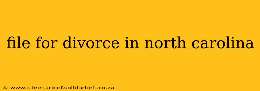 file for divorce in north carolina