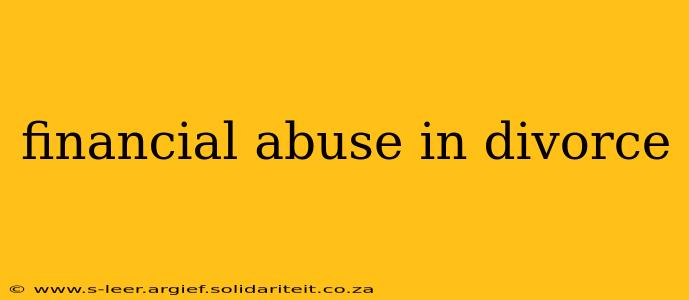 financial abuse in divorce