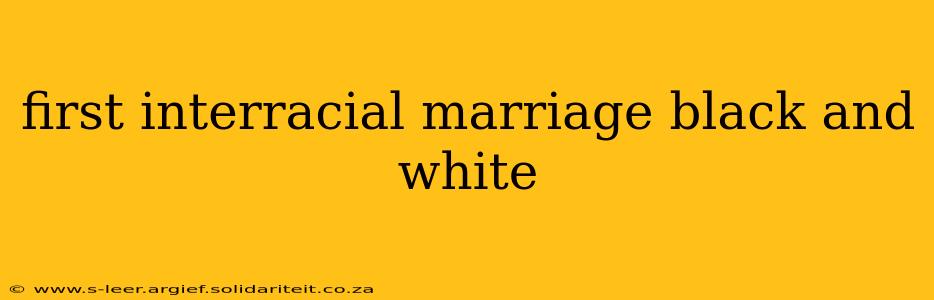 first interracial marriage black and white