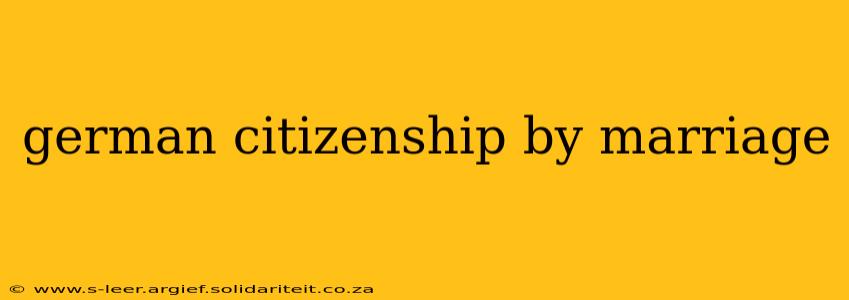 german citizenship by marriage