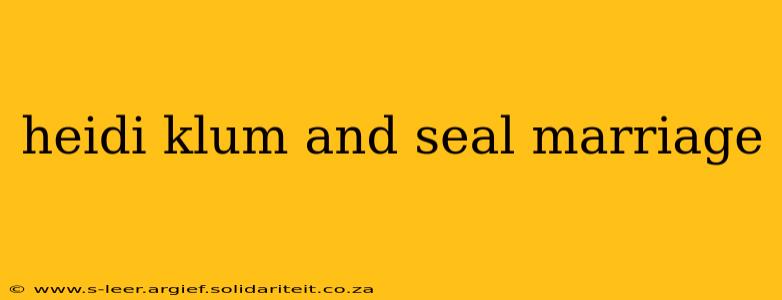 heidi klum and seal marriage
