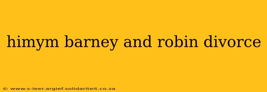 himym barney and robin divorce