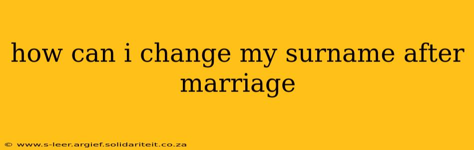 how can i change my surname after marriage