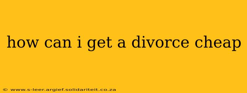 how can i get a divorce cheap